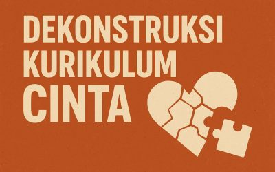 DEKONSTRUKSI KURIKULUM CINTA